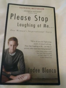"Please Stop Laughing at Me...One Woman's Inspirational Story" by Jodee Blanco. - Picture 1 of 1