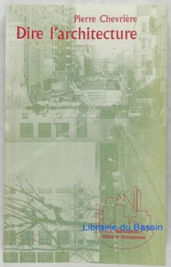 Dire l'architecture Pierre Chevrière 1999 - Picture 1 of 2