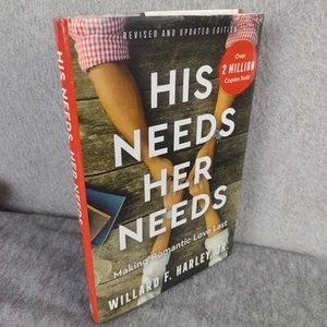 His Needs, Her Needs : Making Romantic Love Last by Willard F. Jr. Harley 2022 - Picture 1 of 8