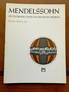 Mendelssohn - An Introduction to His Piano Works- Edited by Margery Halford 1978 - Picture 1 of 5
