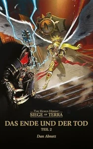 Das Ende und der Tod (Teil 2): The Horus Heresy - Siege of Terra Abnett, Dan und - Bild 1 von 1