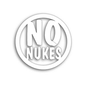 No Nukes Decal Nuclear Atomic Hydrogen A H Bomb Radioactive Bumper Sticker WHT