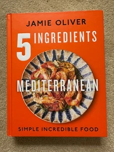 5 Ingredients Mediterranean: Simple Incredible Food by Jamie Oliver - Hardback - Picture 1 of 6