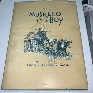 Muskego Boy by Edna Hong & Howard Hong 1943 First Edition Dust Jacket Illustrate - Bild 1 von 8