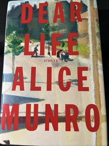 Dear Life : Stories by Alice Munro (2012, Hardcover) - Picture 1 of 1