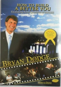 NEW-How To Build A Better You: Escalating Your Qualities Of Success Bryan Dodge - Bild 1 von 2