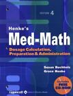 Henkes Med-Math: Dosierungsberechnung, Zubereitung und Verabreichung [mit...