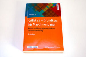 Ronald List CATIA V5: Grundkurs für Maschinenbauer Taschenbuch Fachbuch Springer