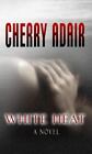 White Heat (The Men of T-FLAC, Book 11) by Cherry Adair