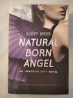 Natural Born Angel. An Immortal City Novel [Band 2]. Speer, Scott: