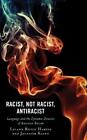 Jennifer Kling Leland Harper Racist, Not Racist, Antiracist (Relié)