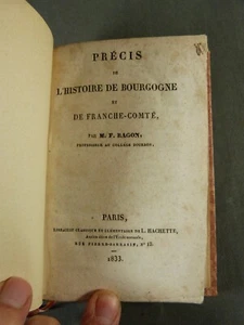 M.F. RAGON, Précis de l'histoire de Bourgogne et de Franche-Comté, Hachette 1833 - Picture 1 of 10