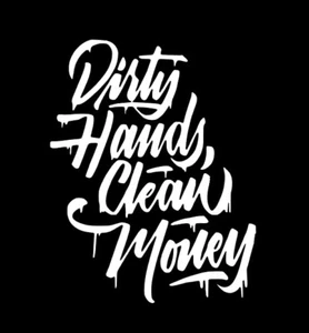 Dirty Hands Clean Money Decal - Picture 1 of 2