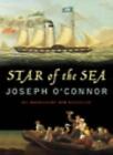Star of the Sea By Joseph O'Connor. 9780436255564