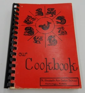 VTG St Elizabeth Ann Seton Catholic School Cookbook Alaskan Recipes-294 pages - Picture 1 of 24