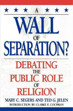 Ted G. Jelen Mary Segers Clarke E. Coc A Wall of Separat (Paperback) (UK IMPORT)