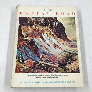 The Moffat Road by Edward T. Bollinger and Frederick Bauer hc/dj railroad trains - Picture 1 of 18