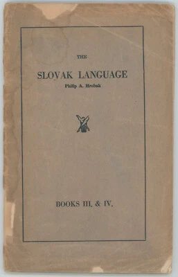 THE SLOVAK LANGUAGE Books iii & iv – Philip A. Hrobak (1937) for Slovak Schools - Image 1 of 4