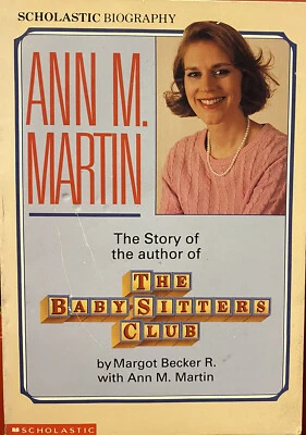 The Babysitters Club by Margot Becker R. with Ann M. Martin Scholastic Biography - Image 1 of 2