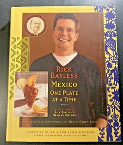 Mexico One Plate At A Time - Hardcover Cook Book Rick Bayless (2000) - Picture 1 of 12