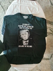 NEU "In Reality Theyre Not After Me They are After You" Trump Größe 4XL. T6 - Bild 1 von 4