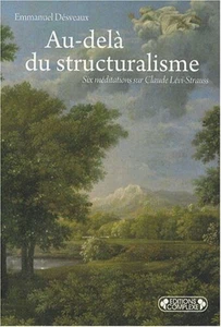 Au-delà du structuralisme : Six méditations sur Claude Lévi-Strauss | Comme neuf - Picture 1 of 1