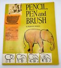 Pencil, Pen and Brush By Harvey Weiss Paperback (1974 8th Printing) Vintage