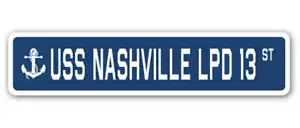 USS NASHVILLE LPD 13 Straßenschild US Marine Schiff Veteran Seemann Geschenk - Bild 1 von 15