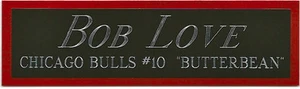 BOB LOVE BULLS NAMEPLATE FOR AUTOGRAPHED SIGNED BASKETBALL- JERSEY-PHOTO-FLOOR - Picture 1 of 4