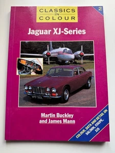 Jaguar XJ-Series Book (Classics in Colour) by Martin Buckley - 1st Edition 1992 - Bild 1 von 9