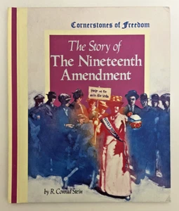 Cornerstones Of Freedom THE STORY OF THE NINETEENTH AMENDMENT Hardcover Book - Picture 1 of 2