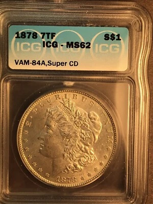 1878 7TF ICG MS62 VAM 84A Super CD Weak M&M Variety Morgan Silver Dollar - Image 1 of 4