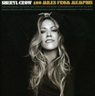Sheryl Crow : 100 Miles from Memphis CD (2010)
