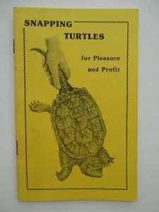 Snapping Turtles for Pleasure and Profit by Richard E. Faler, Jr. 1983 Netcraft - Foto 1 di 6