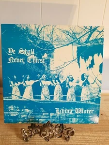 WE SHALL NEVER THIRST-LIVING WATER.NORTH DAKOTA GOSPEL LP.RARE - Picture 1 of 7