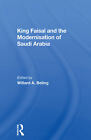 King Faisal And The Modernisation Of Saudi Arabia