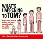 Kate E. Reynolds - What's Happening to Tom   A Book About Puberty - J245z