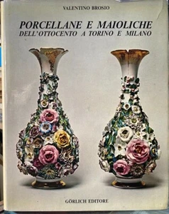 (Porcellana) PORCELLANE E MAIOLICHE DELL'OTTOCENTO A TORINO E A MILANO - Imagen 1 de 1