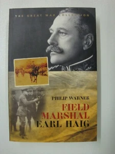 Field Marshal Earl Haig (Petain, Somme, Ypres, Mons, Cambrai, Marne, Arras, WW1) - Picture 1 of 6