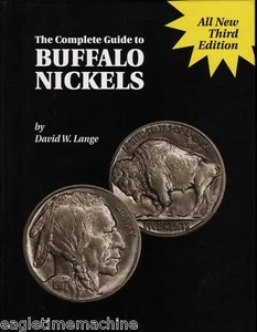 The Complete Guide To BUFFALO NICKELS Third Edition by David Lange Illustrated - Picture 1 of 12