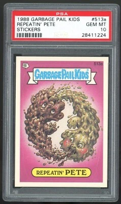 Topps Garbage Pail Kids 13th Series #513a Repeatin' Pete PSA 10 GEM MINT Os13 - Image 1 of 2
