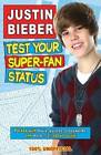 Justin Bieber Test Your Super-Fan Status - Paperback By Reyes, Gabrielle - Good