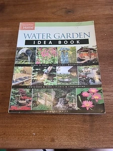 Water Garden Idea Book (Taunton Home Idea Books) - Paperback - GOOD - Imagen 1 de 5