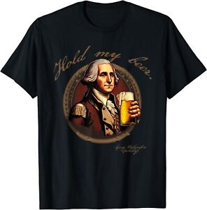 NEU LIMITIERT T-Shirt Founding Father Hold My Beer George Washington