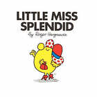 Hargreaves, Roger : Little Miss Splendid: No. 11 (Little Mis Fast and FREE P & P