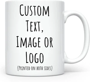 Personalisierter individueller Text oder Foto Keramik Kaffeebecher beidseitig bedruckt 11 Unzen 15 Unzen - Bild 1 von 6