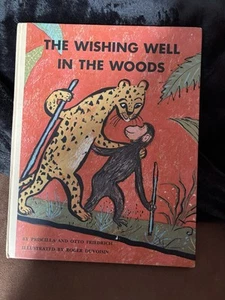 The Wishing Well In The Woods By Priscilla And Otto Friedrich First Edition 1961 - Picture 1 of 11