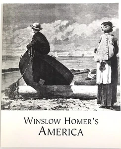 Winslow Homer's America New Britain Museum of American Art Exhibition Book 2003 - Imagen 1 de 10