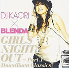 Dj Kaori - Dj Kaori×Blenda Girls Night Out Part.1(Downtown Classics) (Cd, Com...