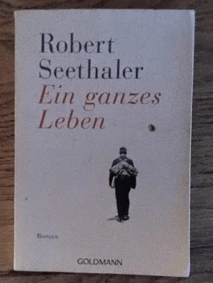 Robert Seethaler:  Ein ganzes Leben (13. Aufl. 2016) - Bild 1 von 4
